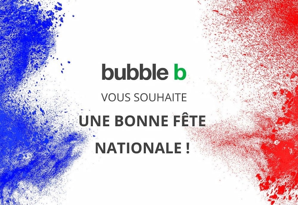 bubble b vous souhaite une bonne fête nationale 